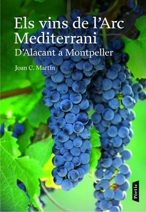 VINS DE L'ARC MEDITERRANI, ELS | 9788498090659 | MARTIN, JOAN.C | Llibreria L'Illa - Llibreria Online de Mollet - Comprar llibres online