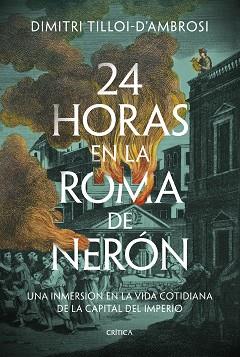 24 HORAS EN LA ROMA DE NERÓN | 9788491996040 | TILLOI-D'AMBROSI, DIMITRI | Llibreria L'Illa - Llibreria Online de Mollet - Comprar llibres online