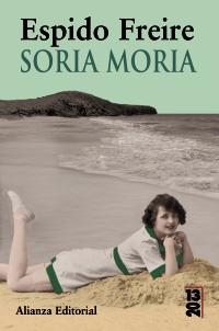 SORIA MORIA | 9788420668895 | FREIRE, ESPIDO | Llibreria L'Illa - Llibreria Online de Mollet - Comprar llibres online