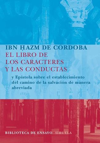 LIBRO DE LOS CARACTERES Y LAS CONDUCTAS, EL | 9788498411300 | TORNERO POVEDA, EMILIO/IBN HAZM DE CÓRDOBA,