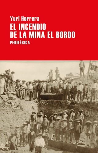 INCENDIO EN LA MINA EL BORDO, EL | 9788416291748 | HERRERA, YURI | Llibreria L'Illa - Llibreria Online de Mollet - Comprar llibres online