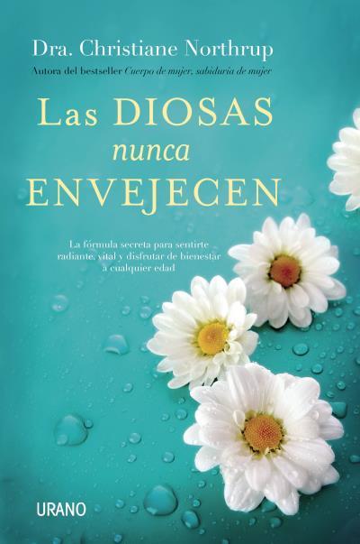 DIOSAS NUNCA ENVEJECEN, LAS | 9788479539269 | NORTHRUP, CHRISTIANE
