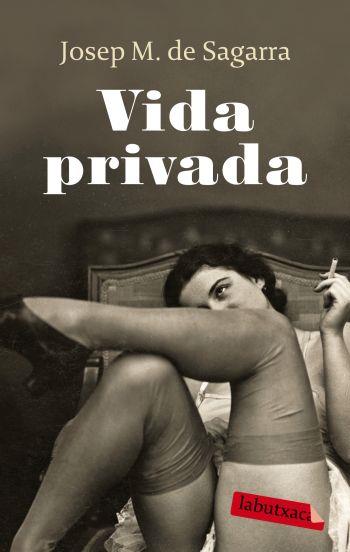 VIDA PRIVADA | 9788499300412 | SAGARRA, JOSEP M. DE | Llibreria L'Illa - Llibreria Online de Mollet - Comprar llibres online