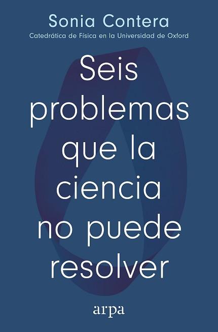 SEIS PROBLEMAS QUE LA CIENCIA NO PUEDE RESOLVER | 9791387833091 | CONTERA, SONIA | Llibreria L'Illa - Llibreria Online de Mollet - Comprar llibres online