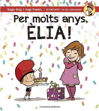 PER MOLTS ANYS ÈLIA! | 9788490345818 | ROIG CÉSAR, ROGER