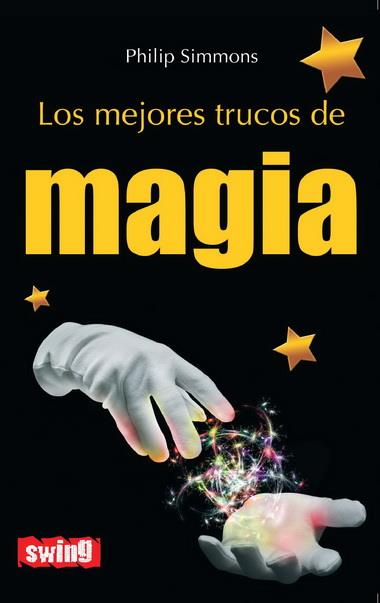 MEJORES TRUCOS DE MAGIA, LOS | 9788496746626 | SIMMONS, PHILIP | Llibreria L'Illa - Llibreria Online de Mollet - Comprar llibres online