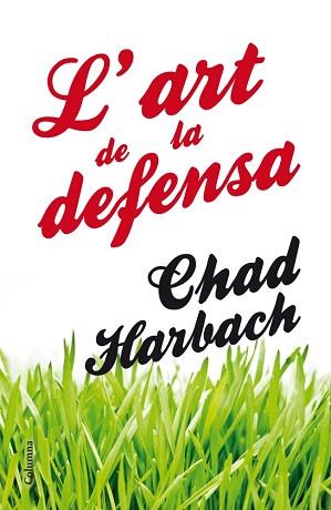 ART DE LA DEFENSA, L' | 9788466416160 | HARBACH, CHAD | Llibreria L'Illa - Llibreria Online de Mollet - Comprar llibres online