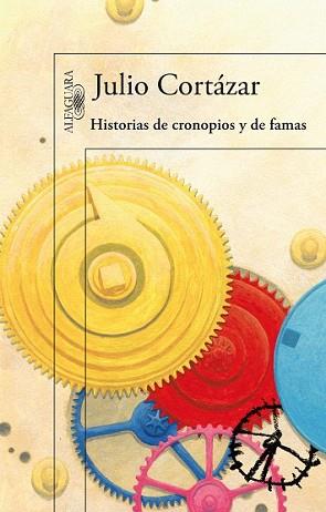 HISTORIAS Y CRONOPIOS Y DE FAMAS | 9788420406794 | CORTÁZAR, JULIO