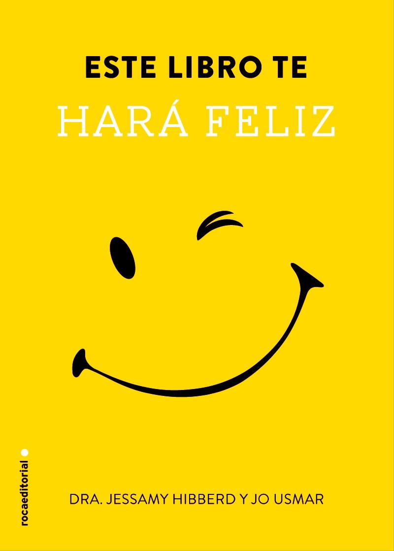 ESTE LIBRO TE HARÁ FELIZ | 9788499189116 | HIBBERD, JESSAMY | Llibreria L'Illa - Llibreria Online de Mollet - Comprar llibres online