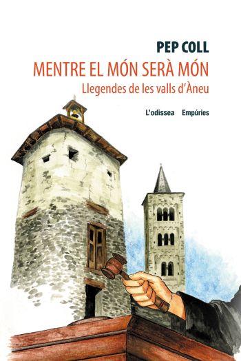MENTRE EL MON SERA MON | 9788497871969 | COLL, PEP | Llibreria L'Illa - Llibreria Online de Mollet - Comprar llibres online