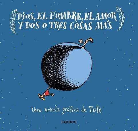 DIOS EL HOMBRE EL AMOR Y DOS O TRES COSAS MÁS | 9788426406637 | TUTE