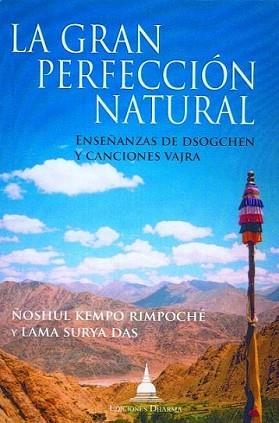 GRAN PERFECCIÓN NATURAL, LA | 9788496478732 | KEMPO RIMPOCHE, NOSHUL / SURYA DAS, LAMA