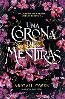  CORONA DE MENTIRAS, UNA | 9788419621207 | OWEN, ABIGAIL