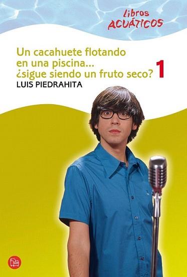 CACAHUETE FLOTANDO 1 ACUATICO, UN | 9788466324212 | PIEDRAHITA, LUIS