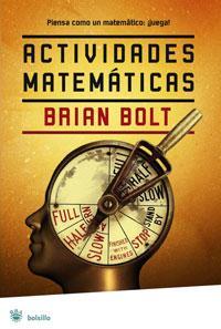 ACTIVIDADES MATEMATICAS | 9788498670721 | BOLT, BRIAN | Llibreria L'Illa - Llibreria Online de Mollet - Comprar llibres online