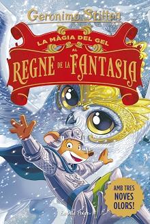 MÀGIA DEL GEL AL REGNE DE LA FANTASIA, LA | 9791387783181 | STILTON, GERONIMO | Llibreria L'Illa - Llibreria Online de Mollet - Comprar llibres online