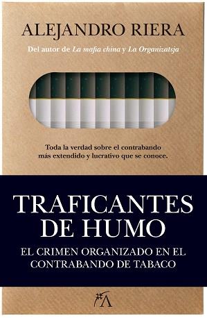 TRAFICANTES DE HUMO. EL CRIMEN ORGANIZADO EN EL CONTRABANDO DE TABACO | 9788496632738 | RIERA CATALÁ, ALEJANDRO | Llibreria L'Illa - Llibreria Online de Mollet - Comprar llibres online