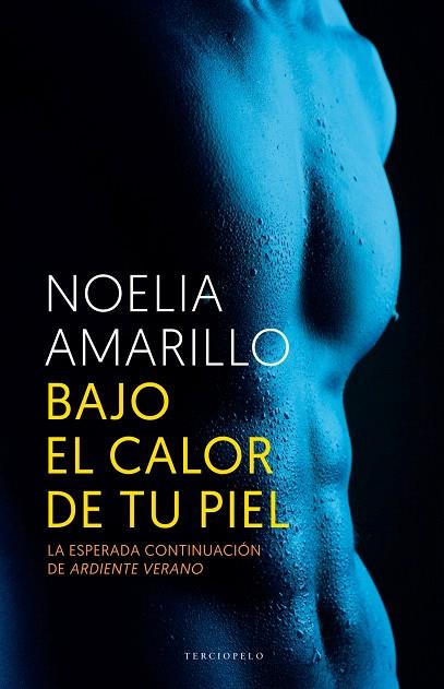 BAJO EL CALOR DE TU PIEL | 9788415952688 | AMARILLO, NOELIA | Llibreria L'Illa - Llibreria Online de Mollet - Comprar llibres online