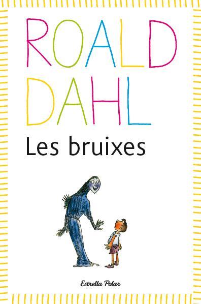 BRUIXES, LES | 9788415853978 | DAHL, ROALD | Llibreria L'Illa - Llibreria Online de Mollet - Comprar llibres online