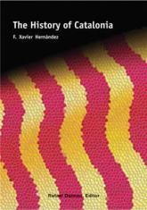 THE HISTORY OF CATALONIA | 9788423207145 | HERNANDEZ, F. XAVIER