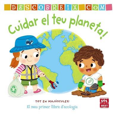 DESCOBREIX COMO CUIDAR EL TEU PLANETA | 9788413490274 | ARCHER, MANDY | Llibreria L'Illa - Llibreria Online de Mollet - Comprar llibres online