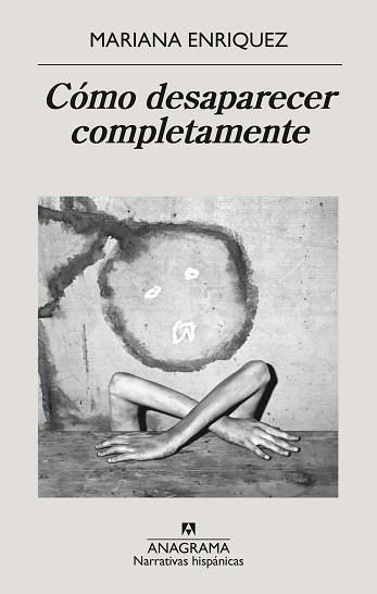 CÓMO DESAPARECER COMPLETAMENTE | 9788433946720 | ENRIQUEZ, MARIANA | Llibreria L'Illa - Llibreria Online de Mollet - Comprar llibres online