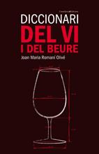 DICCIONARI DEL VI I DEL BEURE | 9788497914475 | ROMANI OLIVE, JOSEP MARIA