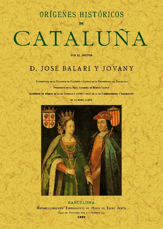 ORIGENES HISTORICOS DE CATALUÑA | 9788497616775 | BALARI Y JOVANY, JOSÉ | Llibreria L'Illa - Llibreria Online de Mollet - Comprar llibres online