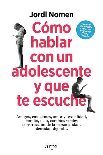 CÓMO HABLAR CON UN ADOLESCENTE Y QUE TE ESCUCHE | 9788419558435 | NOMEN, JORDI | Llibreria L'Illa - Llibreria Online de Mollet - Comprar llibres online