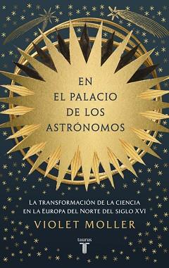 EN EL PALACIO DE LOS ASTRÓNOMOS | 9788430627417 | MOLLER, VIOLET | Llibreria L'Illa - Llibreria Online de Mollet - Comprar llibres online