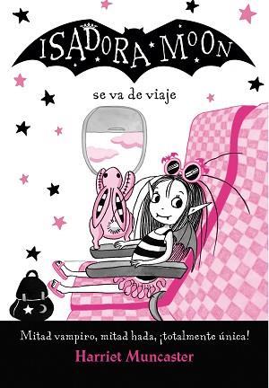 ISADORA MOON VA DE VIAJE (ISADORA MOON) | 9788420452135 | MUNCASTER, HARRIET | Llibreria L'Illa - Llibreria Online de Mollet - Comprar llibres online