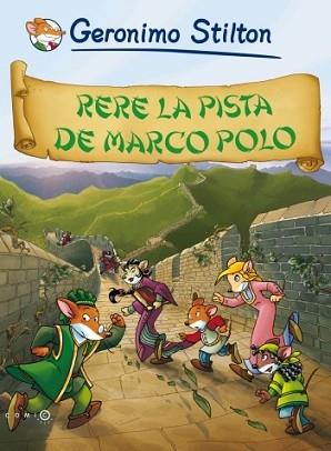 RERE LA PISTA DE MARCO POLO | 9788499321486 | STILTON, GERONIMO | Llibreria L'Illa - Llibreria Online de Mollet - Comprar llibres online