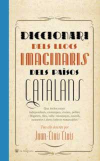 DICCIONARI DELS LLOCS IMAGINARIS DEL PAISOS CATALANS | 9788478714308 | LLUIS, JOAN-LLUIS | Llibreria L'Illa - Llibreria Online de Mollet - Comprar llibres online