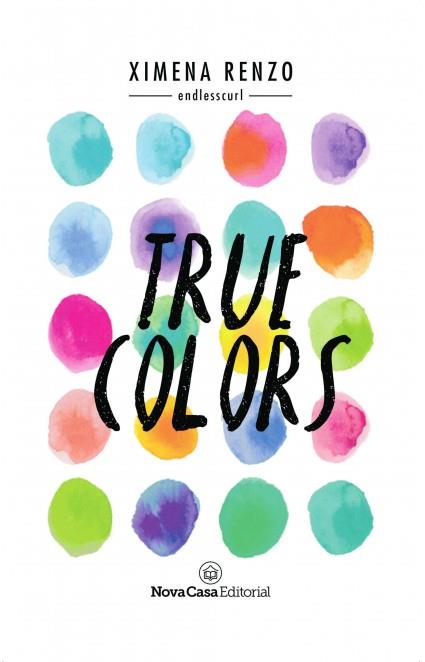 TRUE COLORS | 9788417142230 | RENZO ZAMBRANO, XIMENA ALEJANDRA | Llibreria L'Illa - Llibreria Online de Mollet - Comprar llibres online