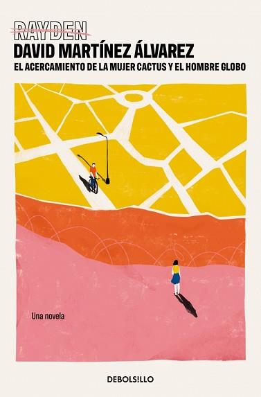 ACERCAMIENTO DE LA MUJER CACTUS Y EL HOMBRE GLOBO | 9788466371766 | MARTÍNEZ ÁLVAREZ (RAYDEN), DAVID