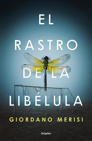 RASTRO DE LA LIBÉLULA, EL | 9788425357862 | MERISI, GIORDANO | Llibreria L'Illa - Llibreria Online de Mollet - Comprar llibres online