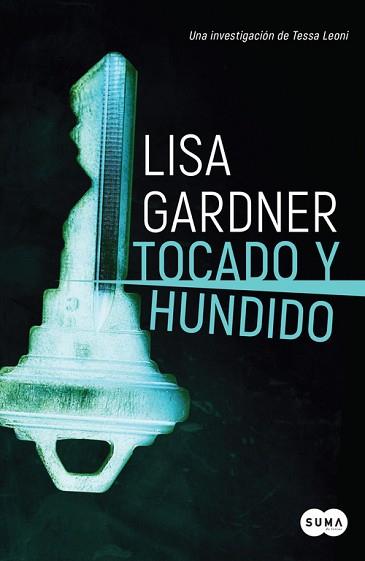 TOCADO Y HUNDIDO  | 9788491292456 | GARDNER, LISA | Llibreria L'Illa - Llibreria Online de Mollet - Comprar llibres online