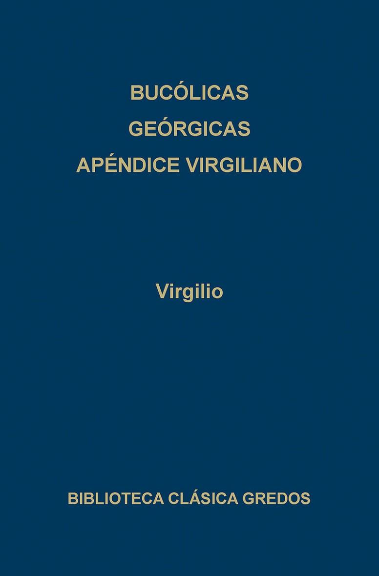 BUCOLICAS ; GEORGICAS ; APÉNDICE VIRGILIANO | 9788424914240 | Virgilio Marón, Publio