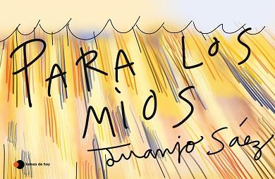 PARA LOS MÍOS | 9788499988450 | SÁEZ, JUANJO | Llibreria L'Illa - Llibreria Online de Mollet - Comprar llibres online