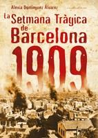 SETMANA TRAGICA DE BARCELONA, LA | 9788497914765 | DOMINGUEZ ALVAREZ, ALEXIA | Llibreria L'Illa - Llibreria Online de Mollet - Comprar llibres online