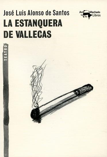 ESTANQUERA DE VALLECAS, LA | 9788477747857 | ALONSO DE SANTOS, JOSÉ LUIS