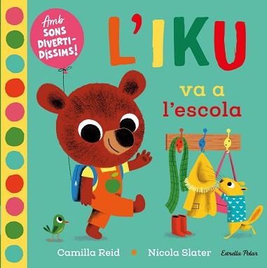 IKU VA A L'ESCOLA, L' | 9788418135453 | SLATER, NICOLA | Llibreria L'Illa - Llibreria Online de Mollet - Comprar llibres online
