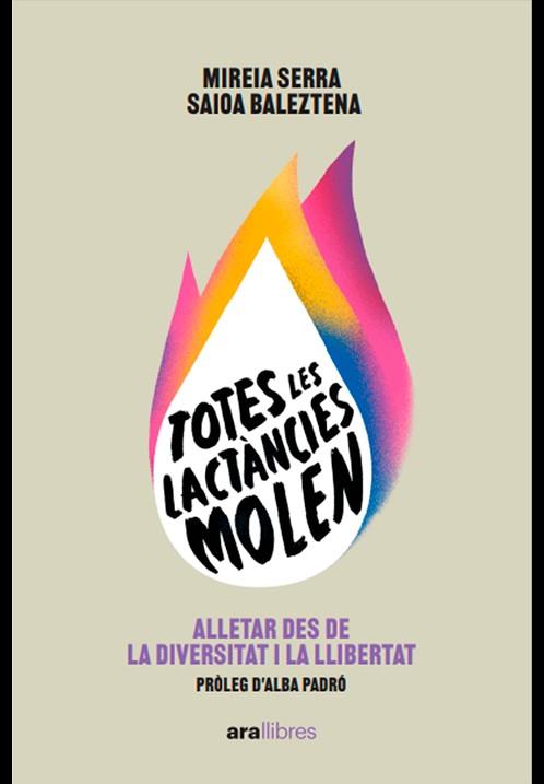 TOTES LES LACTÀNCIES MOLEN | 9788411730136 | SERRA I VILÀ, MIREIA/BALEZTENA, SAIOA | Llibreria L'Illa - Llibreria Online de Mollet - Comprar llibres online