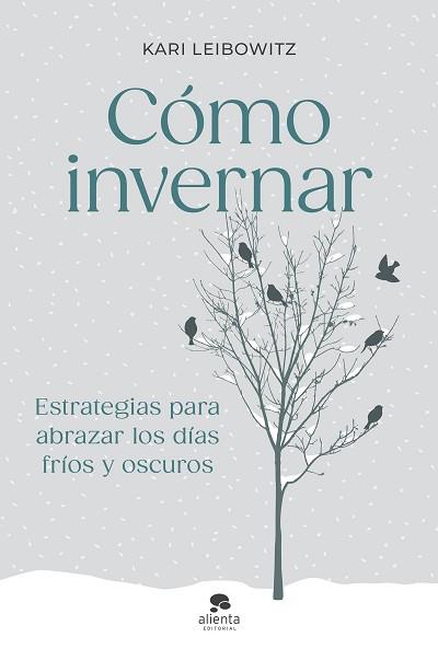 CÓMO INVERNAR | 9788413444727 | LEIBOWITZ, KARI | Llibreria L'Illa - Llibreria Online de Mollet - Comprar llibres online