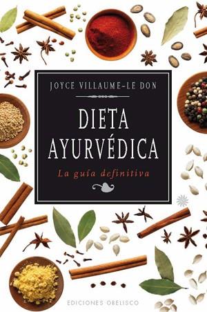 DIETA AYURVEDICA LA GUIA DEFINITIVA | 9788497777438 | VILLAUME LE DON, JOYCE