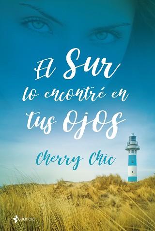 SUR LO ENCONTRÉ EN TUS OJOS, EL | 9788408199755 | CHIC, CHERRY 