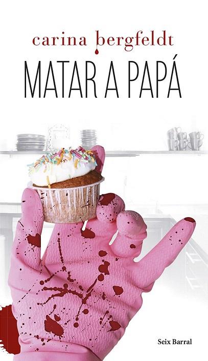 MATAR A PAPÁ | 9788432220296 | BERGFELDT, CARINA | Llibreria L'Illa - Llibreria Online de Mollet - Comprar llibres online