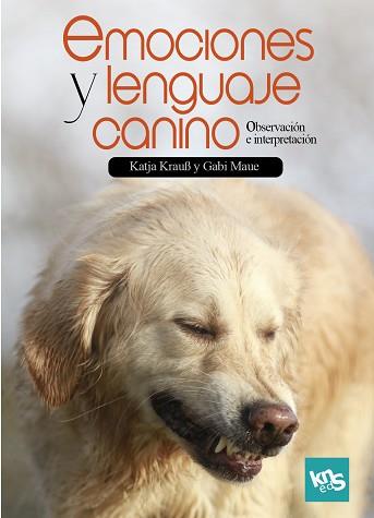 EMOCIONES Y LENGUAJE CANINO | 9788412418538 | KRAUß, KATJA/MAUE, GABI | Llibreria L'Illa - Llibreria Online de Mollet - Comprar llibres online