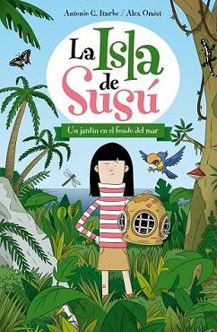 JARDÍN EN EL FONDO DEL MAR, UN | 9788468311722 | GONZÁLEZ ITURBE, ANTONIO | Llibreria L'Illa - Llibreria Online de Mollet - Comprar llibres online