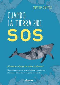 CUANDO LA TIERRA PIDE SOS | 9788418087066 | SANTOS, CRISTINA | Llibreria L'Illa - Llibreria Online de Mollet - Comprar llibres online